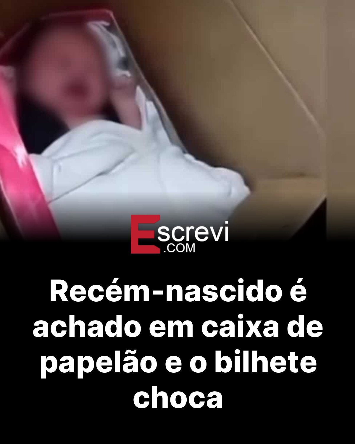 Recém-nascido é achado em caixa de papelão e o bilhete choca card preto