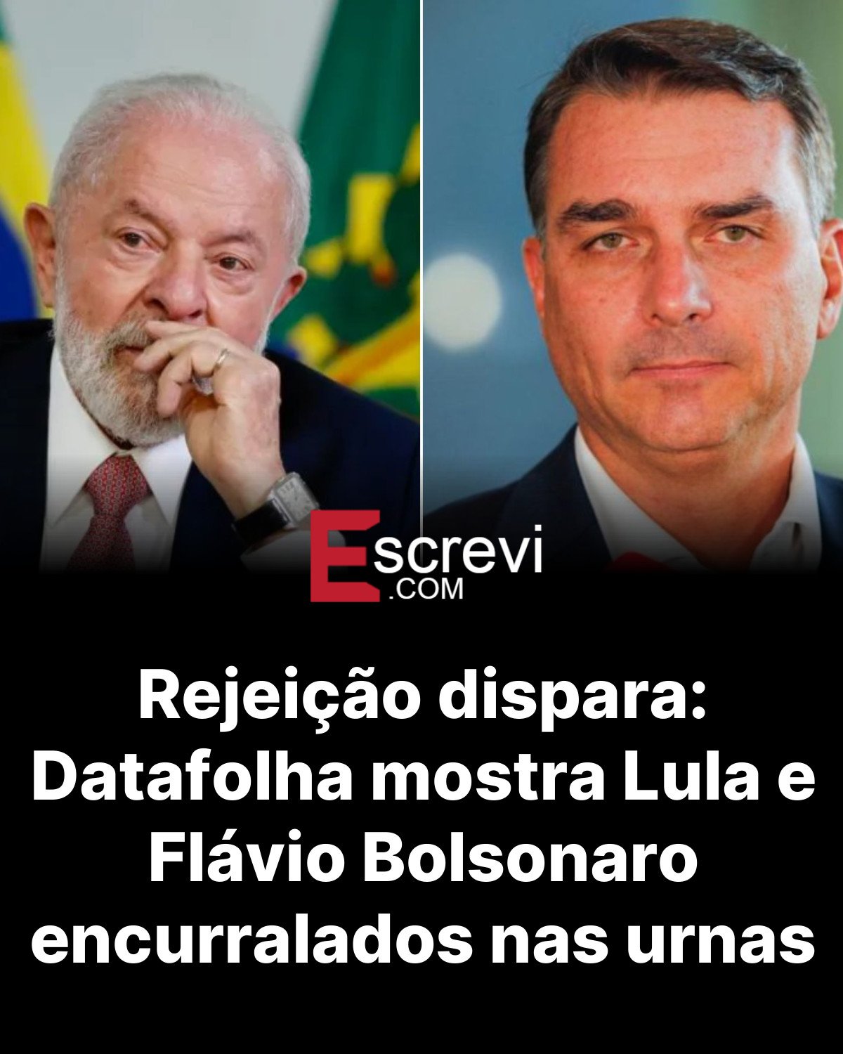 Rejeição dispara: Datafolha mostra Lula e Flávio Bolsonaro encurralados nas urnas card preto