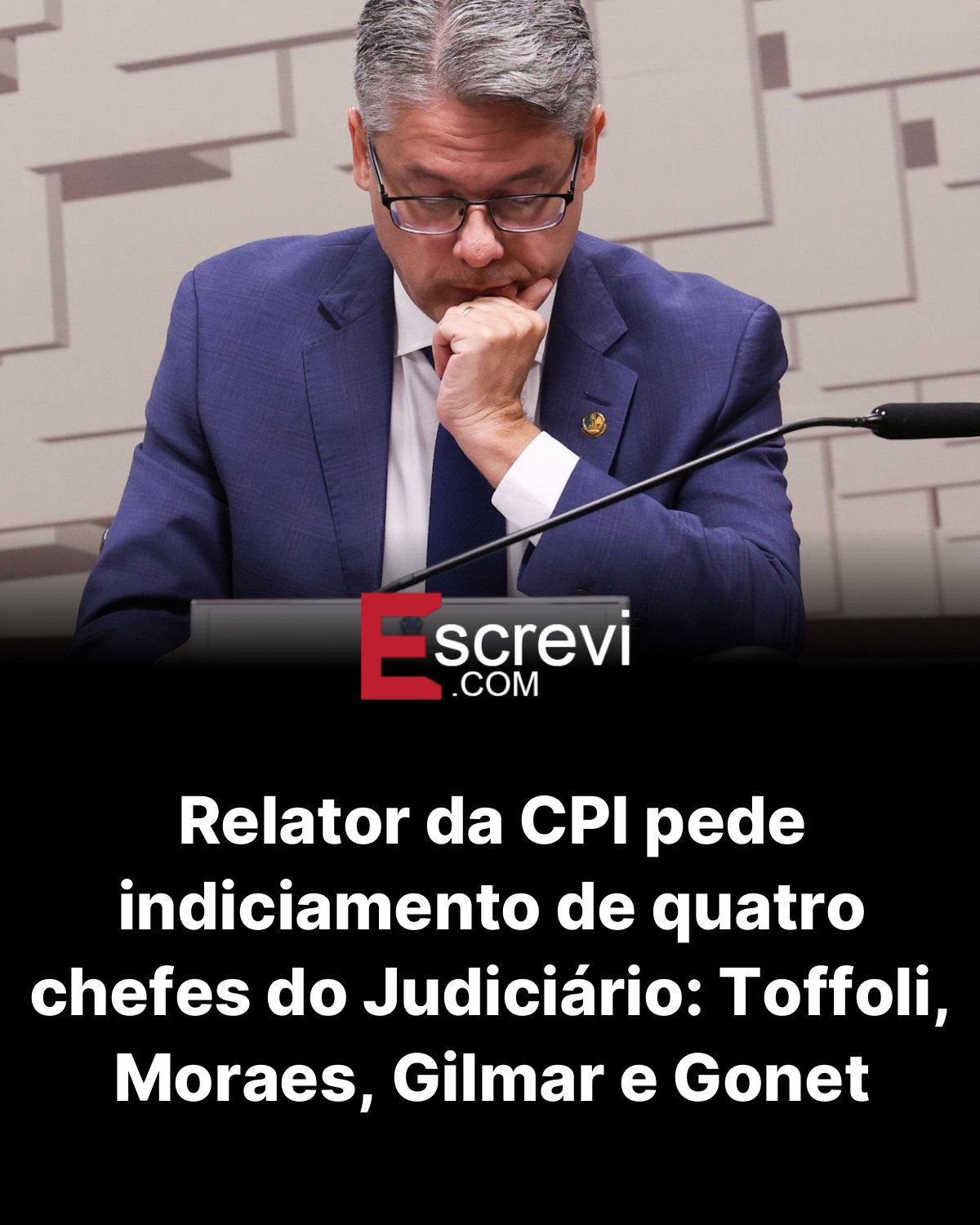 Relator da CPI pede indiciamento de quatro chefes do Judiciário: Toffoli, Moraes, Gilmar e Gonet card preto