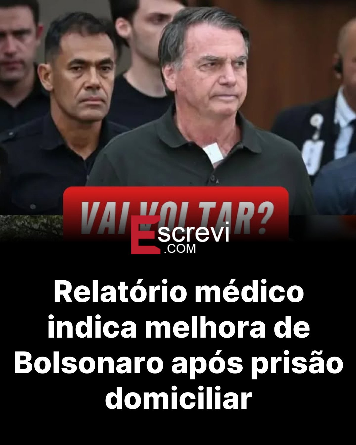 Relatório médico indica melhora de Bolsonaro após prisão domiciliar card preto