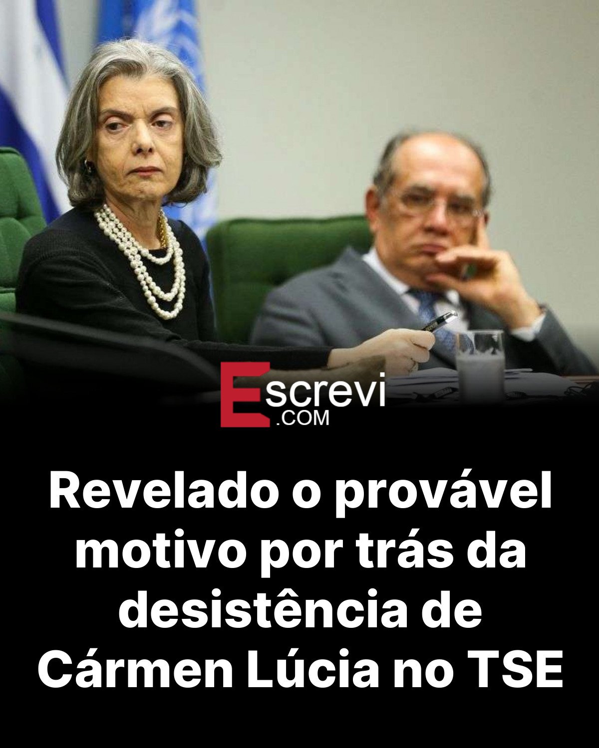 Revelado o provável motivo por trás da desistência de Cármen Lúcia no TSE card preto