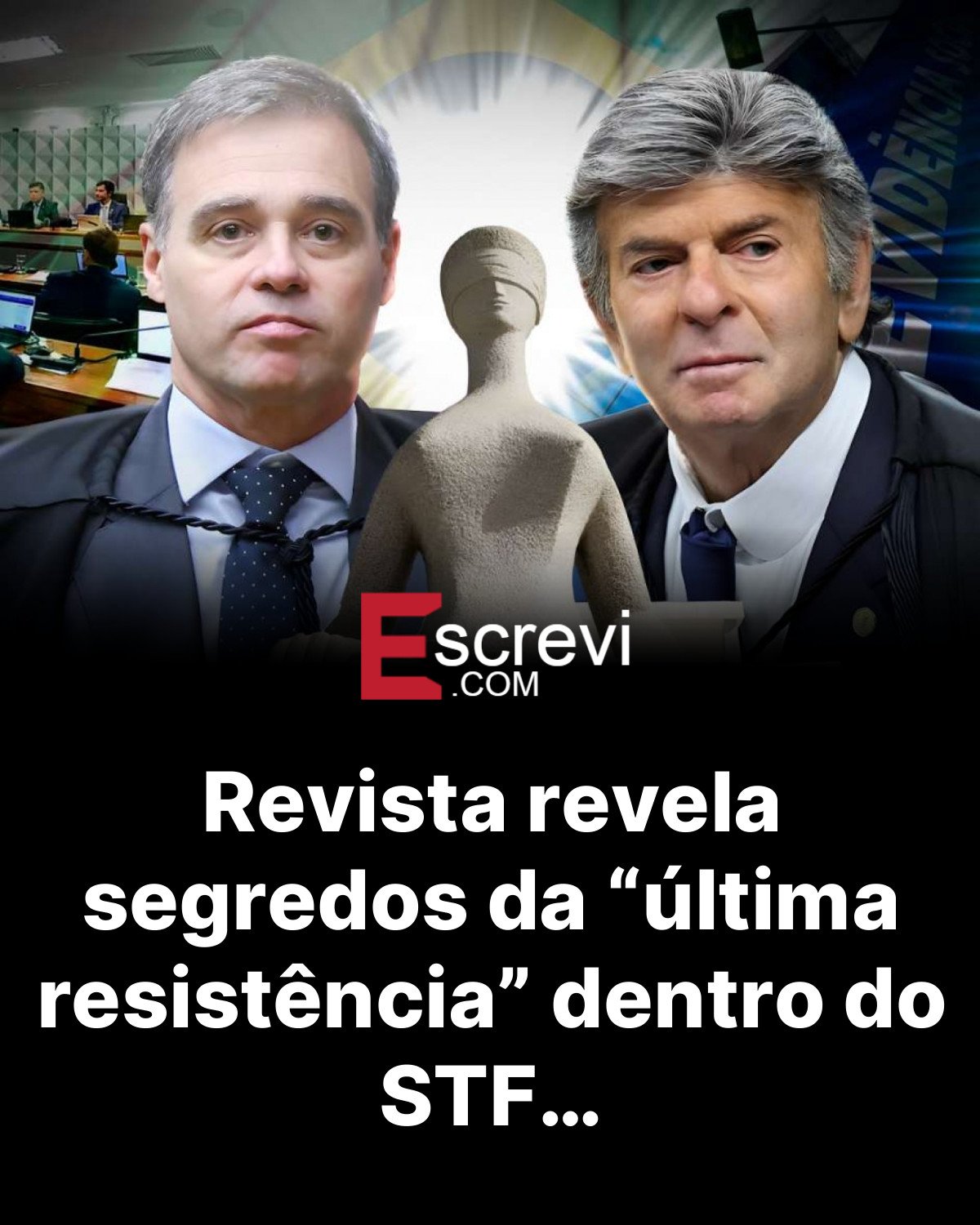 Revista revela segredos da “última resistência” dentro do STF… card preto