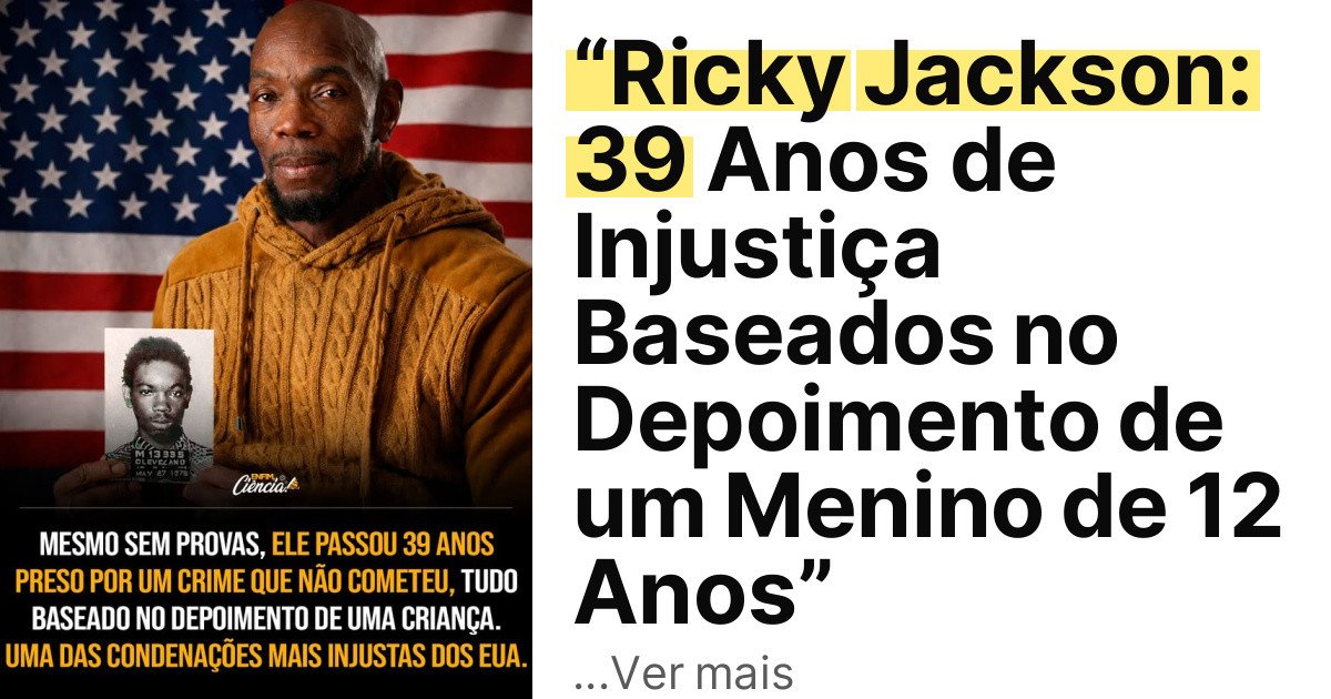 “Ricky Jackson: 39 Anos de Injustiça Baseados no Depoimento de um Menino de 12 Anos” imagem principal