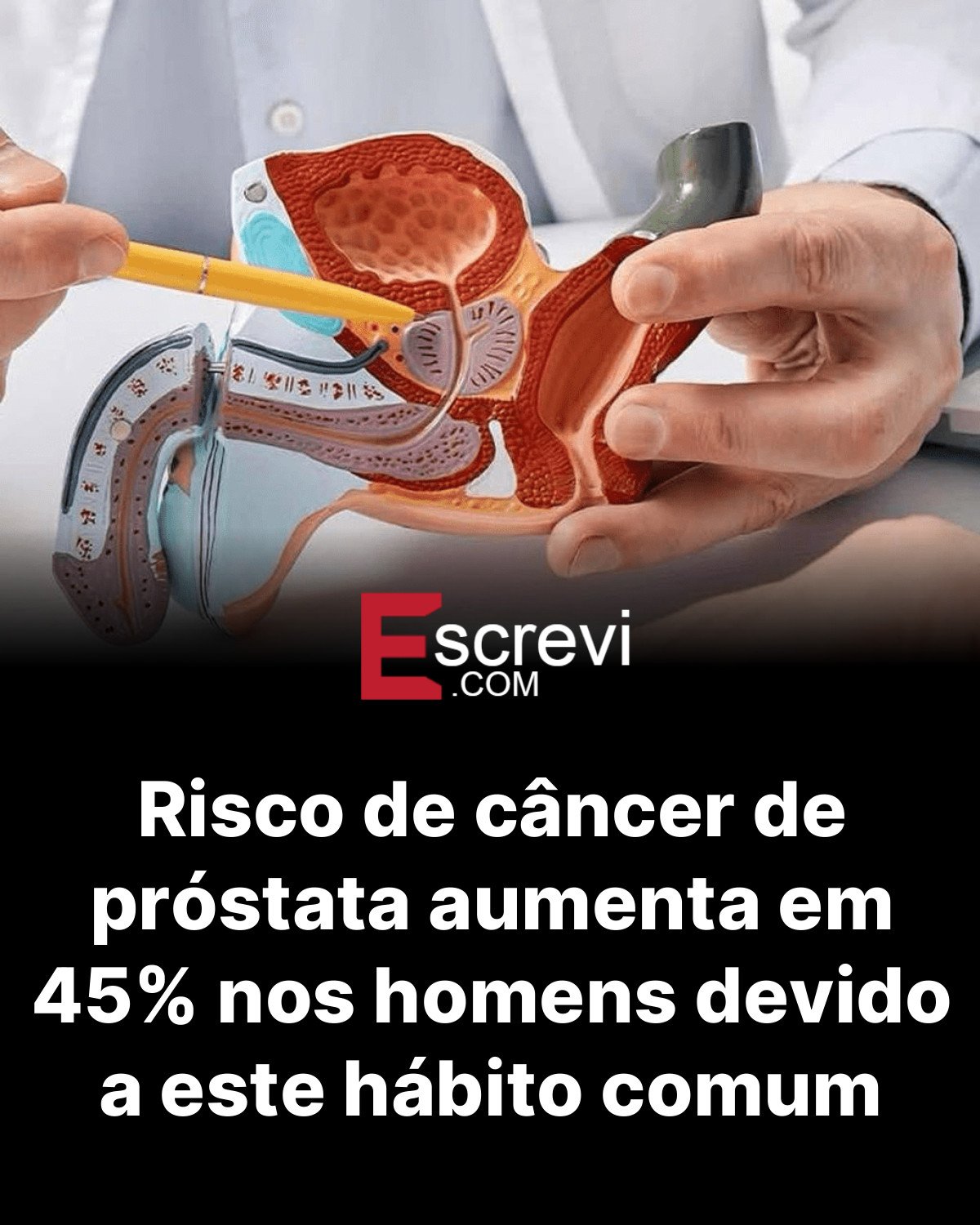 Risco de câncer de próstata aumenta em 45% nos homens devido a este hábito comum card preto