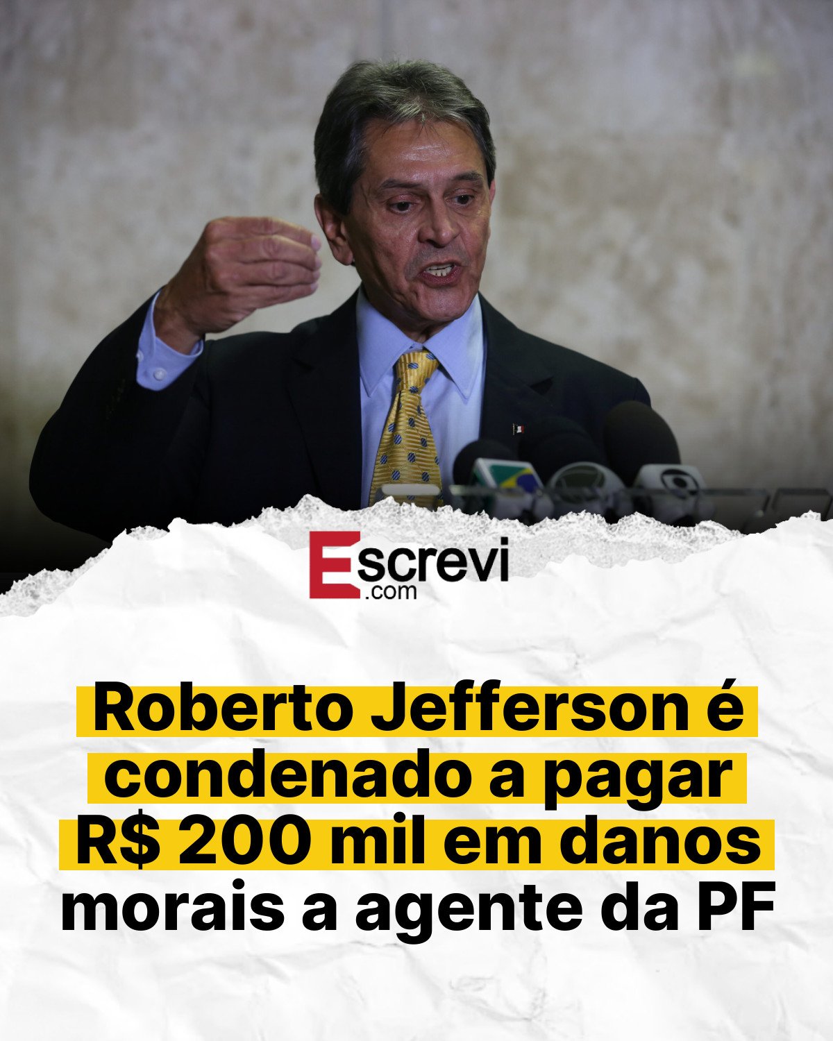 Roberto Jefferson é condenado a pagar R$ 200 mil em danos morais a agente da PF card branco