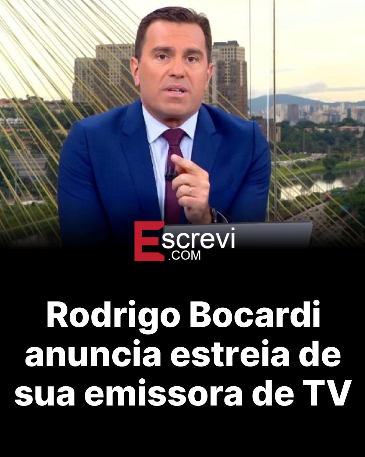 Rodrigo Bocardi anuncia estreia de sua emissora de TV card preto