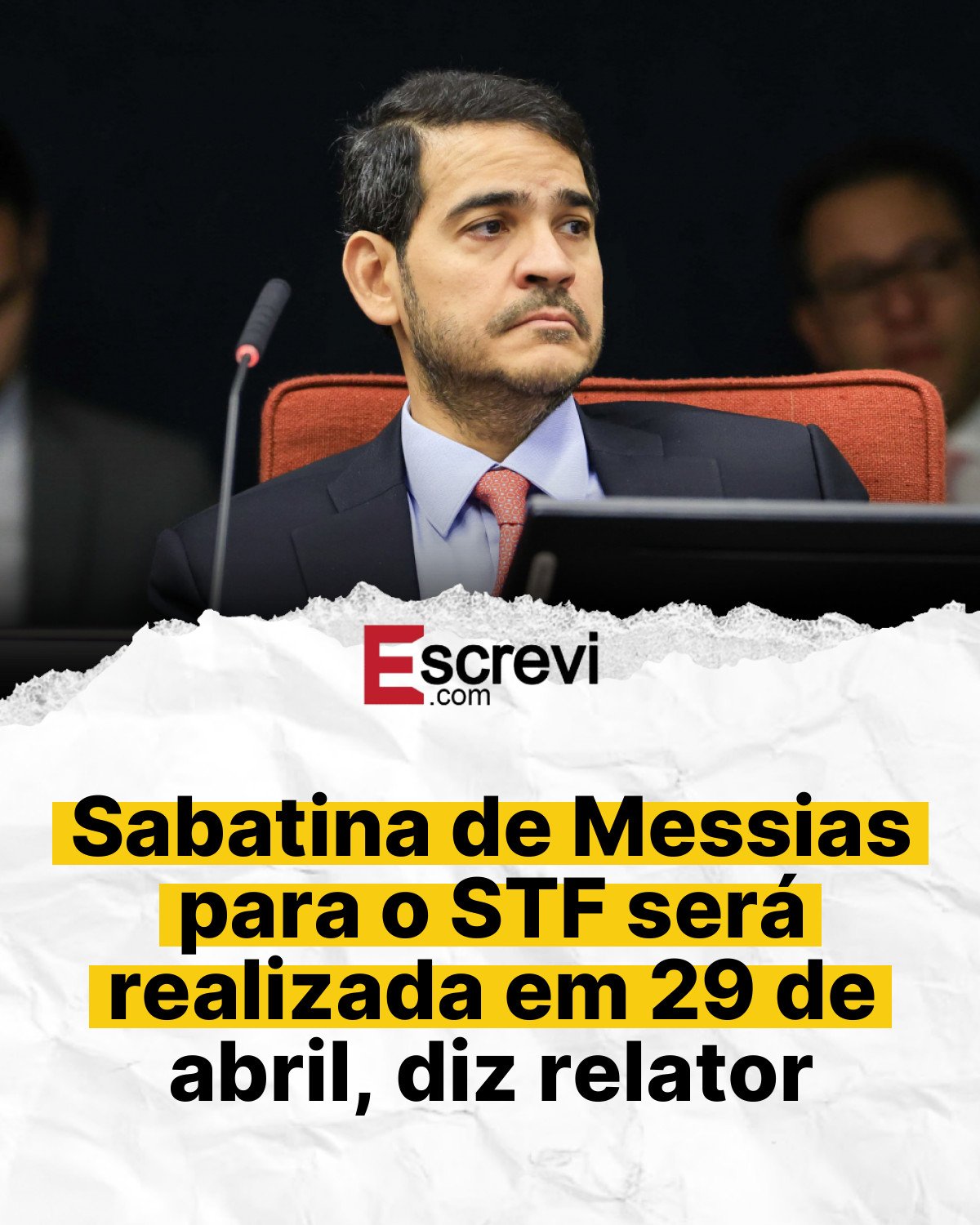 Sabatina de Messias para o STF será realizada em 29 de abril, diz relator card branco