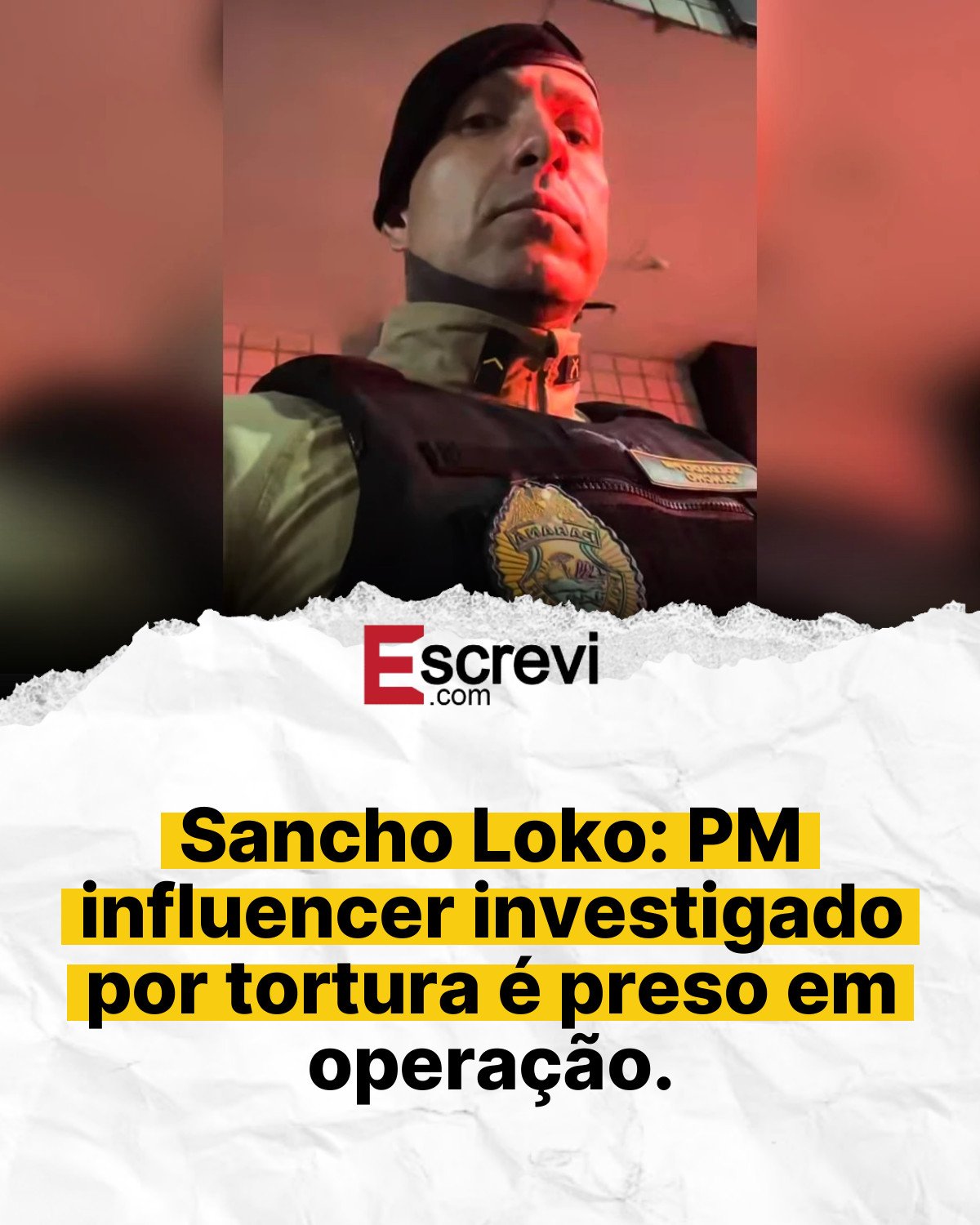 Sancho Loko: PM influencer investigado por tortura é preso em operação. card branco