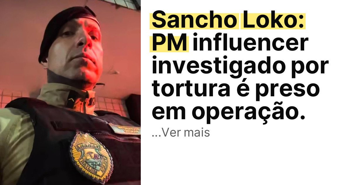 Sancho Loko: PM influencer investigado por tortura é preso em operação. imagem principal
