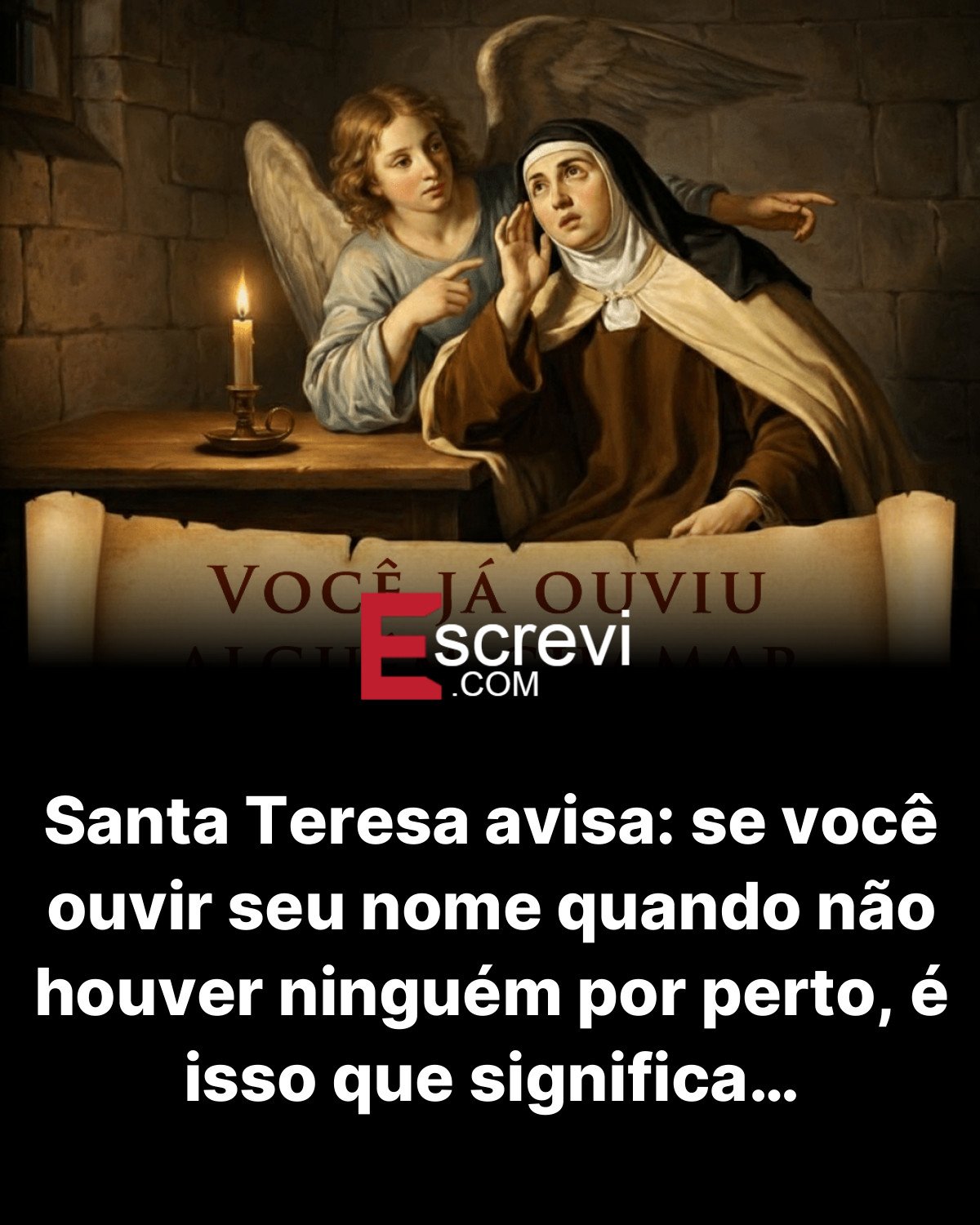 Santa Teresa avisa: se você ouvir seu nome quando não houver ninguém por perto, é isso que significa… card preto