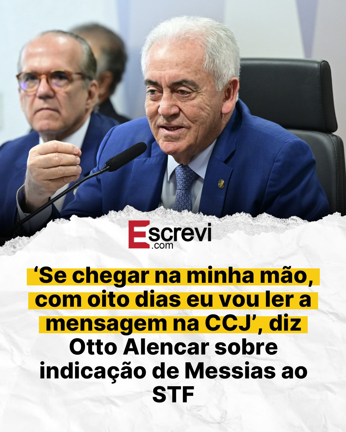 ‘Se chegar na minha mão, com oito dias eu vou ler a mensagem na CCJ’, diz Otto Alencar sobre indicação de Messias ao STF card branco