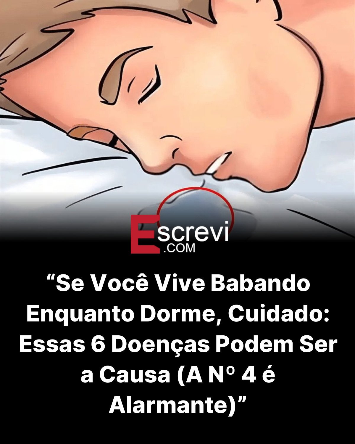 “Se Você Vive Babando Enquanto Dorme, Cuidado: Essas 6 Doenças Podem Ser a Causa (A Nº 4 é Alarmante)” card preto