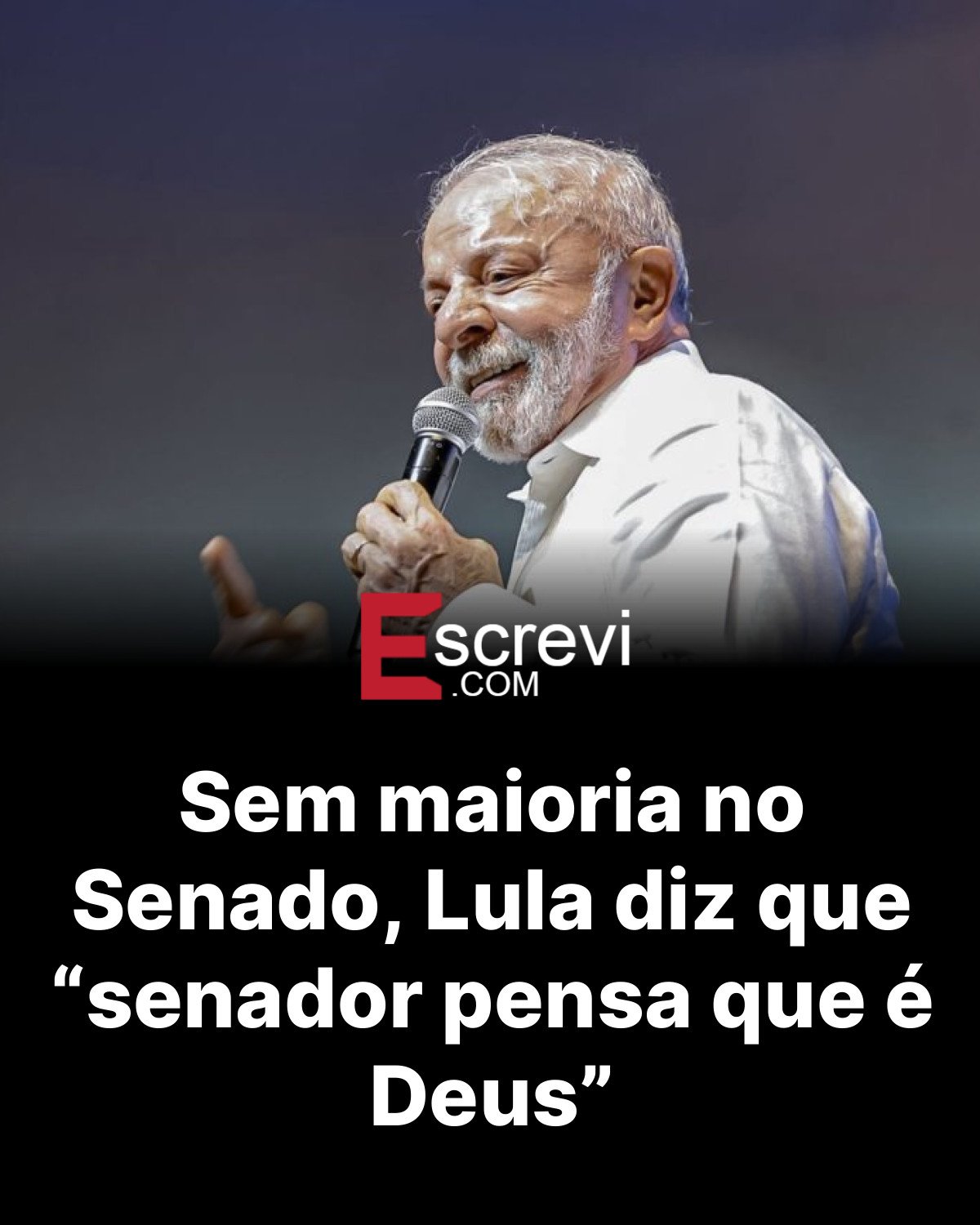 Sem maioria no Senado, Lula diz que “senador pensa que é Deus” card preto