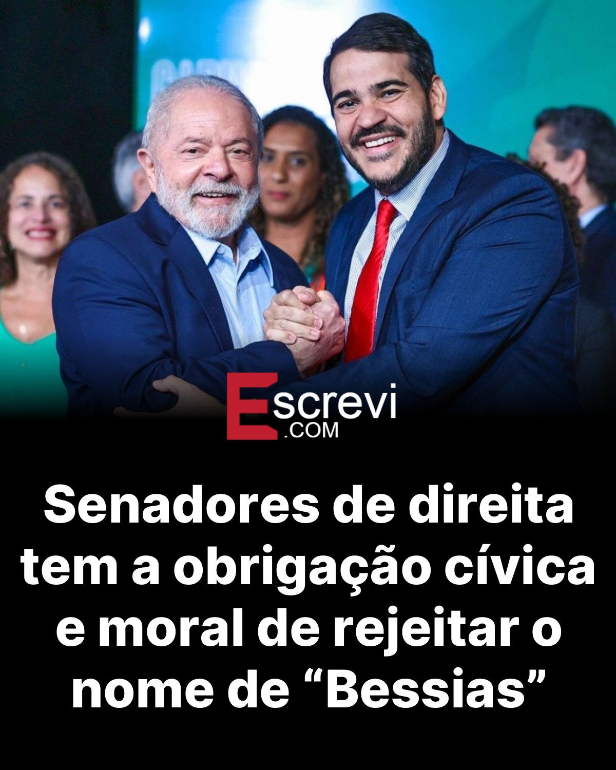 Senadores de direita tem a obrigação cívica e moral de rejeitar o nome de “Bessias” card preto