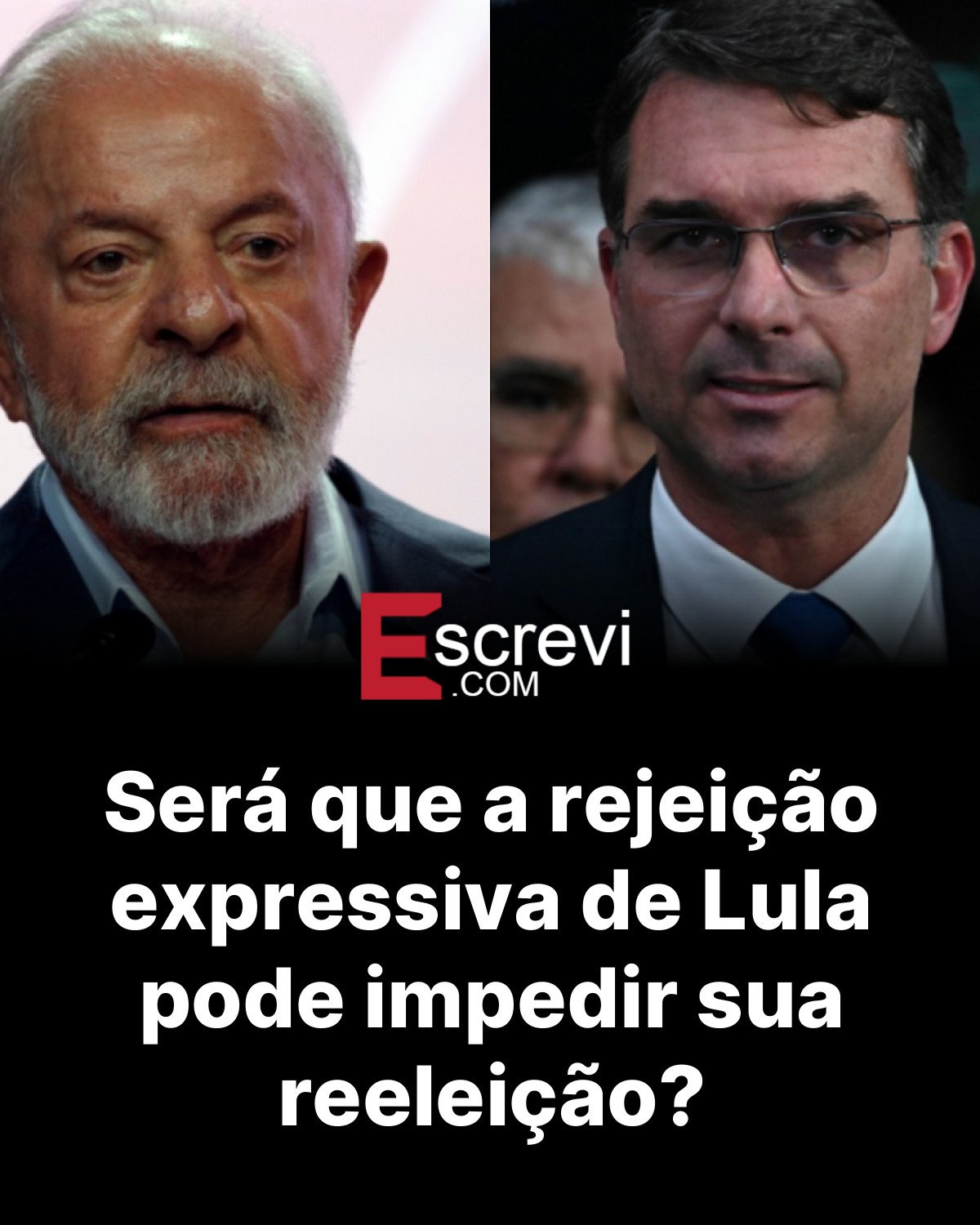 Será que a rejeição expressiva de Lula pode impedir sua reeleição? card preto