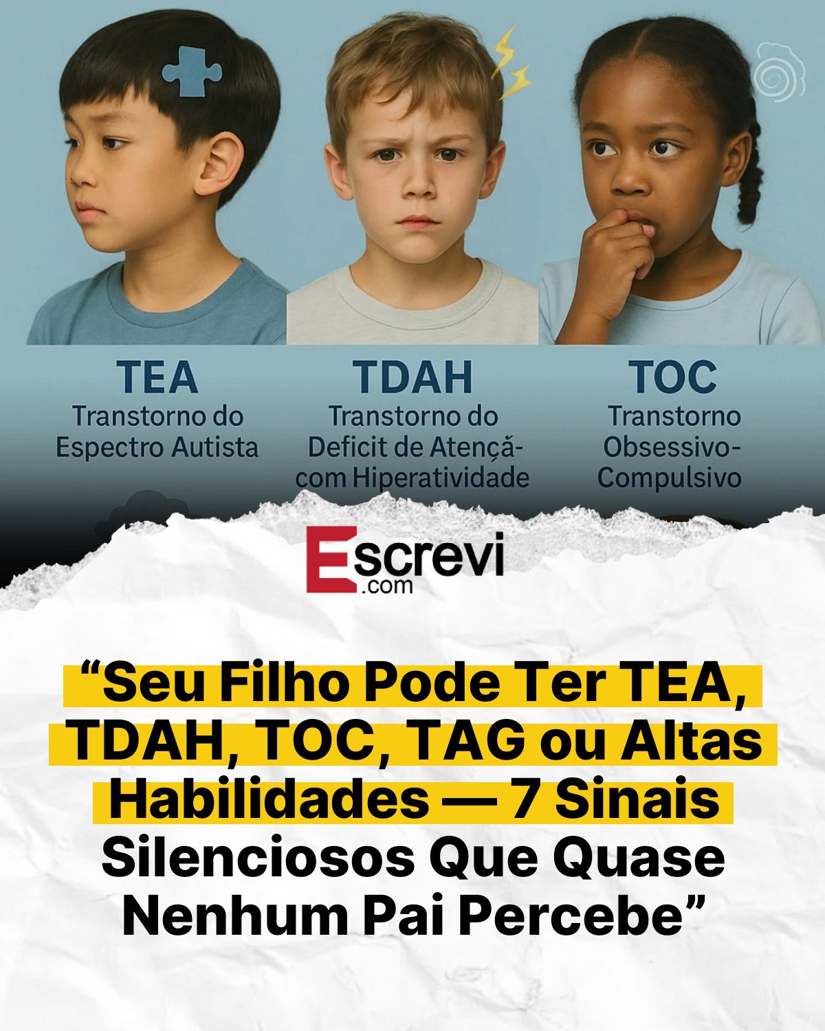 “Seu Filho Pode Ter TEA, TDAH, TOC, TAG ou Altas Habilidades — 7 Sinais Silenciosos Que Quase Nenhum Pai Percebe” card branco