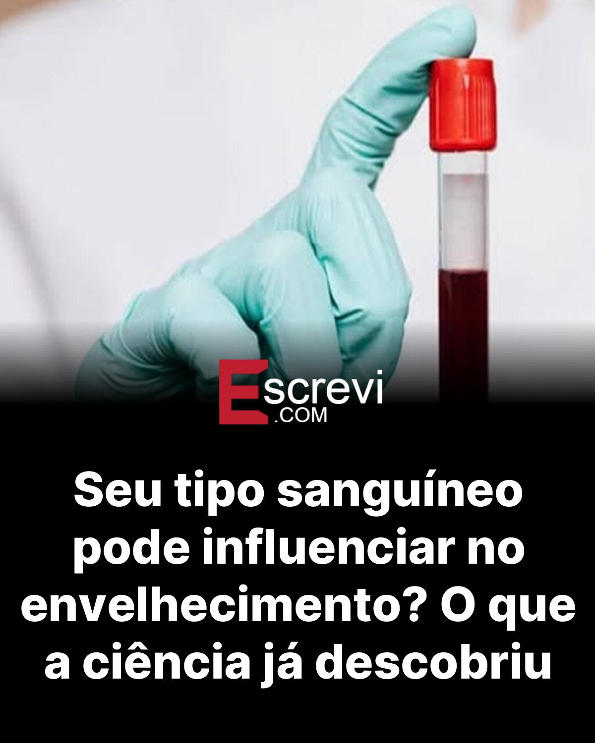 Seu tipo sanguíneo pode influenciar no envelhecimento? O que a ciência já descobriu card preto