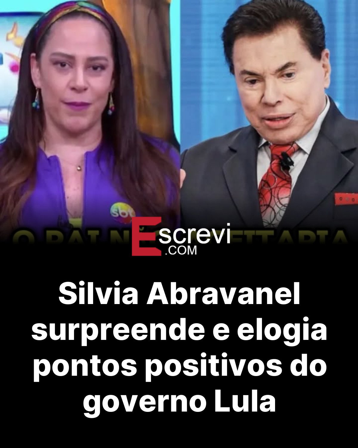 Silvia Abravanel surpreende e elogia pontos positivos do governo Lula card preto