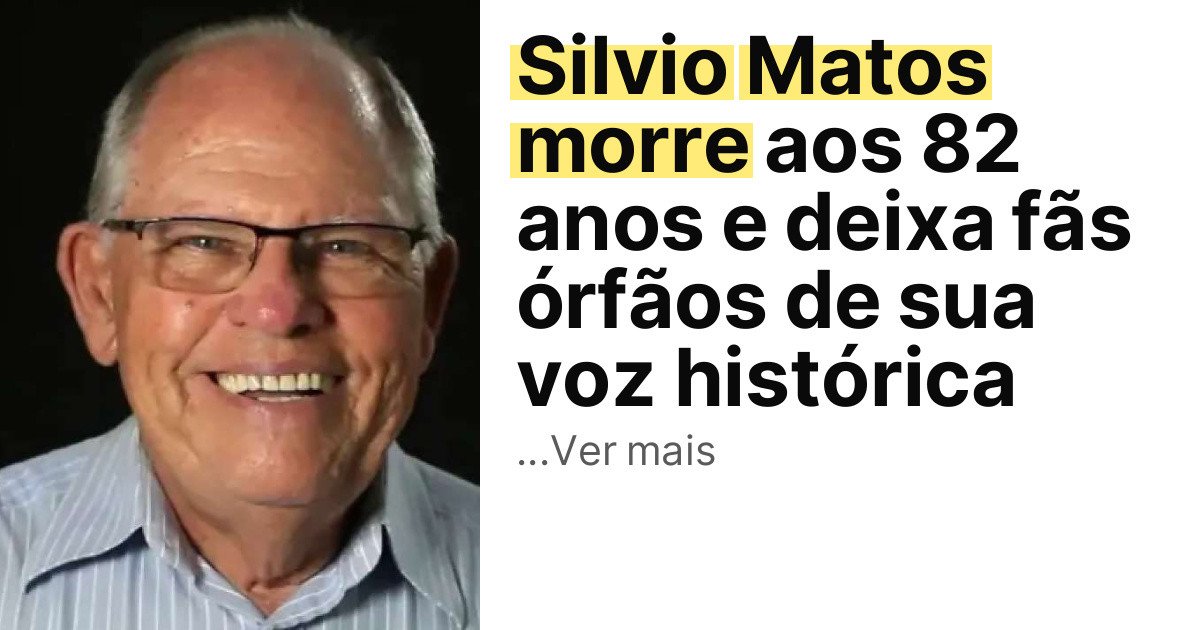 Silvio Matos morre aos 82 anos e deixa fãs órfãos de sua voz histórica imagem principal