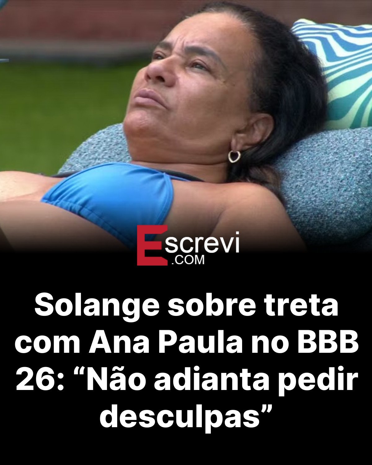 Solange sobre treta com Ana Paula no BBB 26: “Não adianta pedir desculpas” card preto