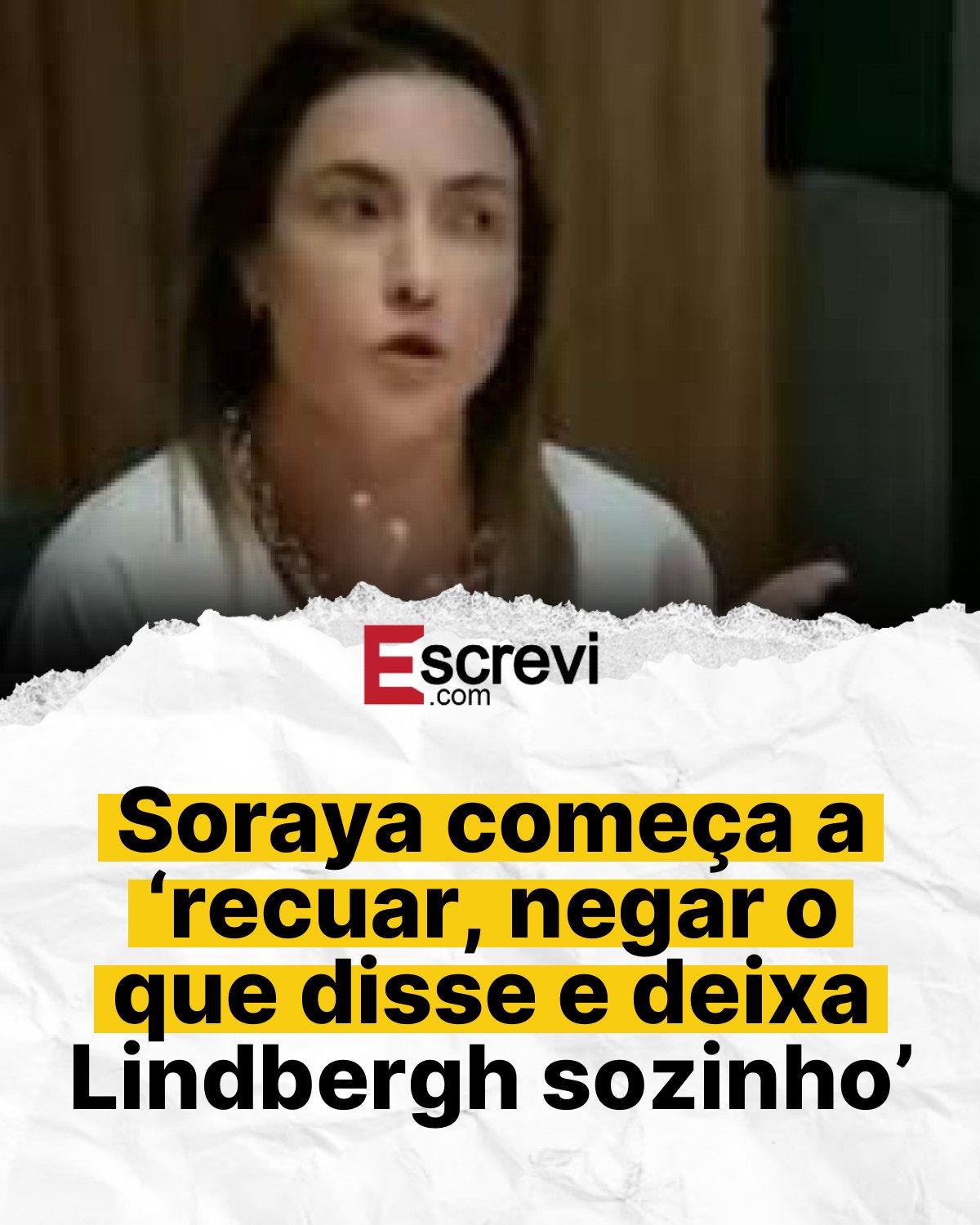 Soraya começa a ‘recuar, negar o que disse e deixa Lindbergh sozinho’ card branco