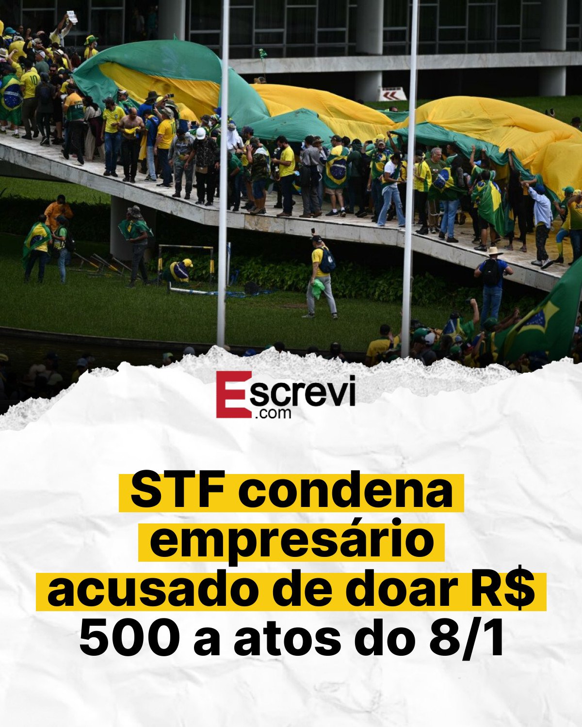 STF condena empresário acusado de doar R$ 500 a atos do 8/1 card branco
