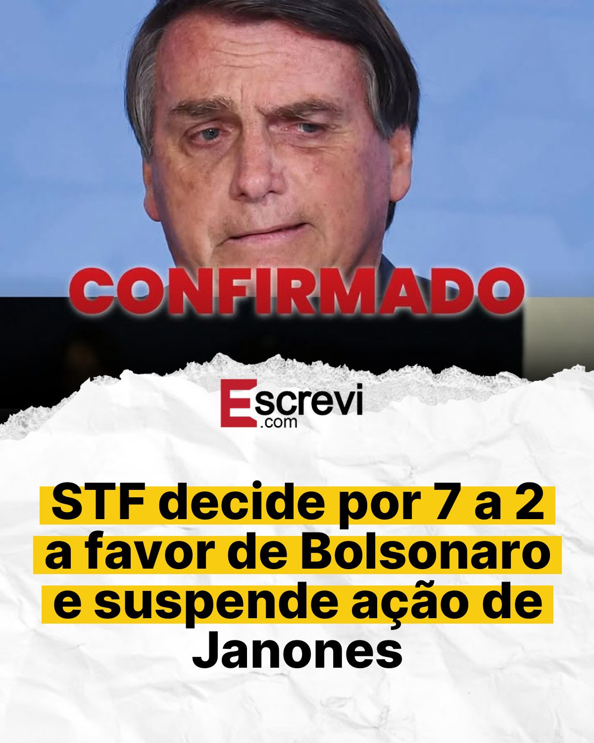 STF decide por 7 a 2 a favor de Bolsonaro e suspende ação de Janones card branco