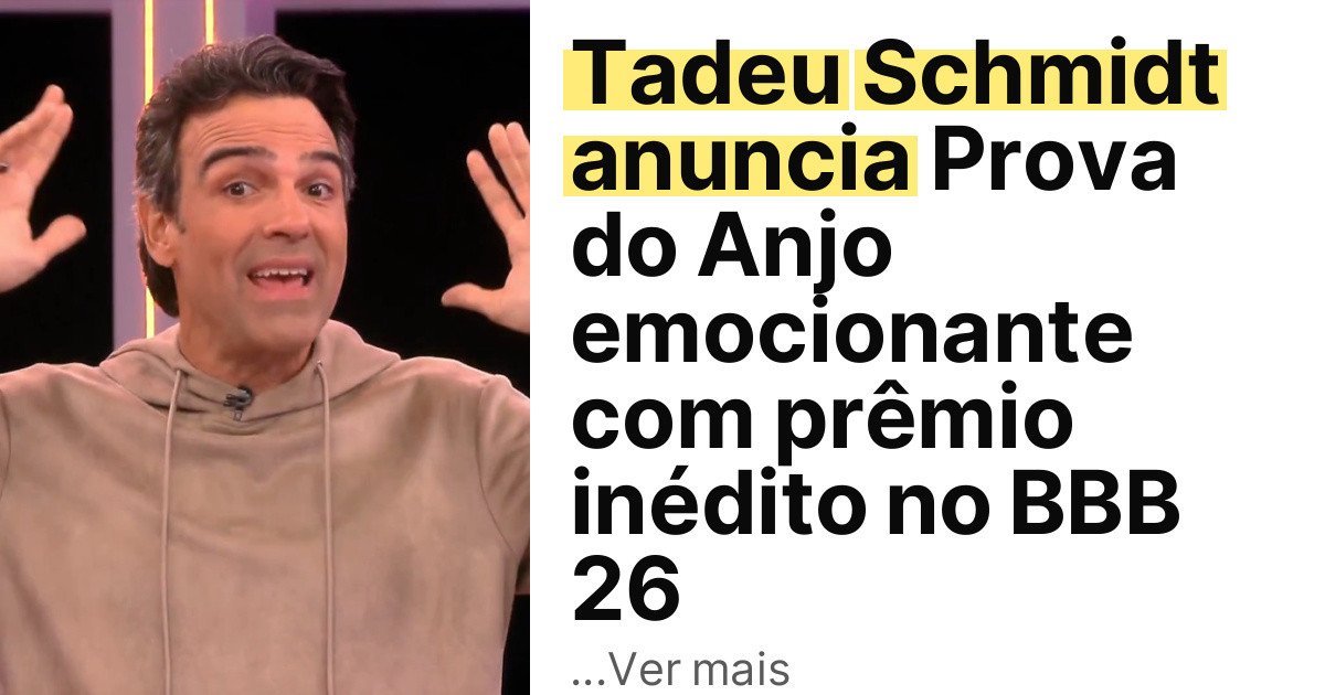 Tadeu Schmidt anuncia Prova do Anjo emocionante com prêmio inédito no BBB 26 imagem principal
