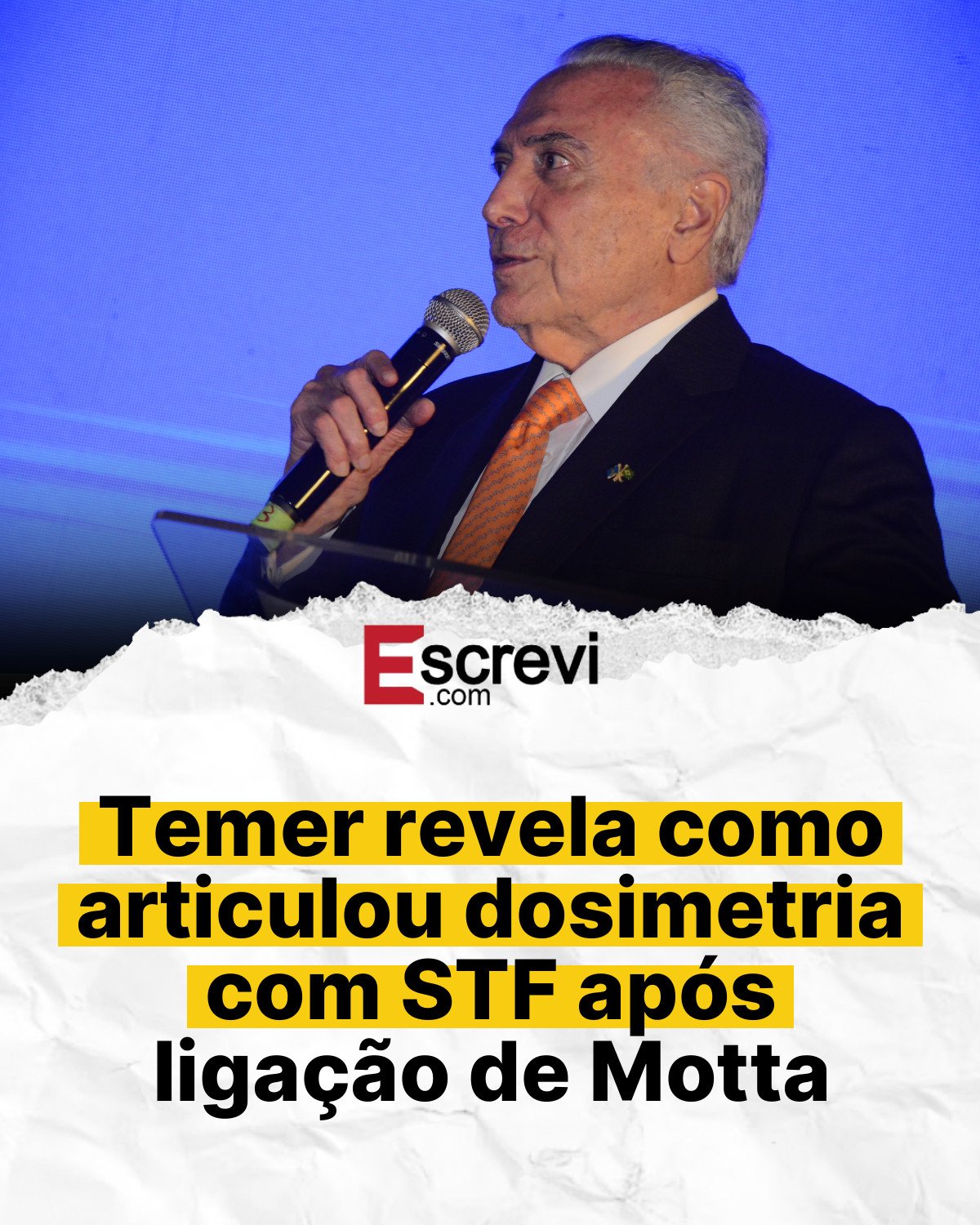 Temer revela como articulou dosimetria com STF após ligação de Motta card branco