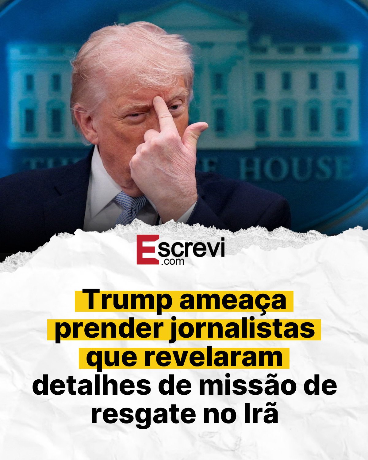 Trump ameaça prender jornalistas que revelaram detalhes de missão de resgate no Irã card branco