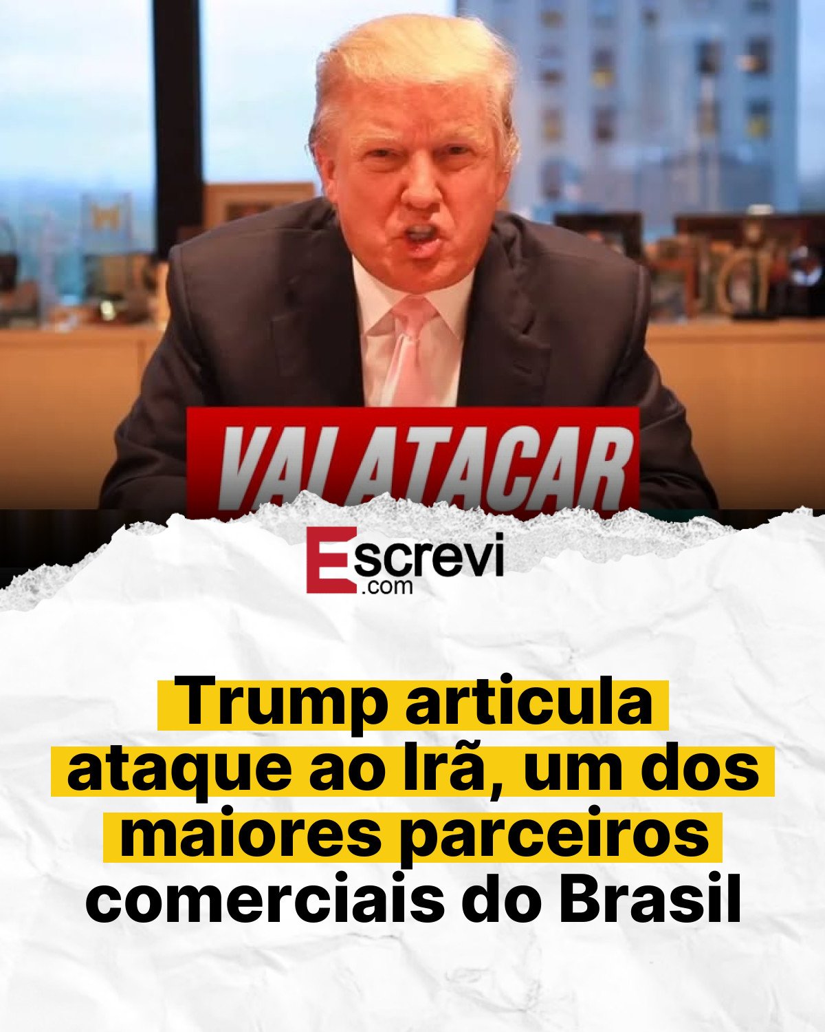 Trump articula ataque ao Irã, um dos maiores parceiros comerciais do Brasil card branco