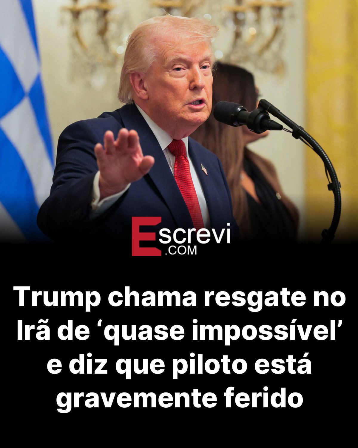 Trump chama resgate no Irã de ‘quase impossível’ e diz que piloto está gravemente ferido card preto