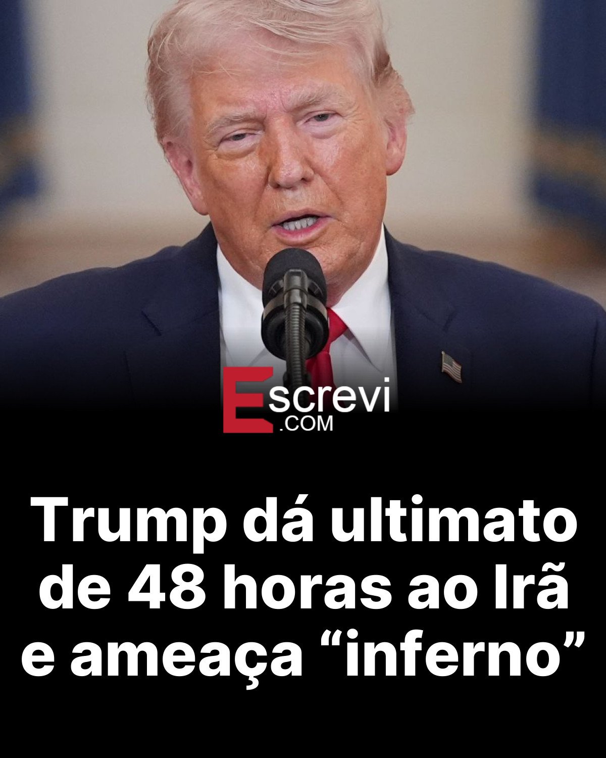 Trump dá ultimato de 48 horas ao Irã e ameaça “inferno” card preto