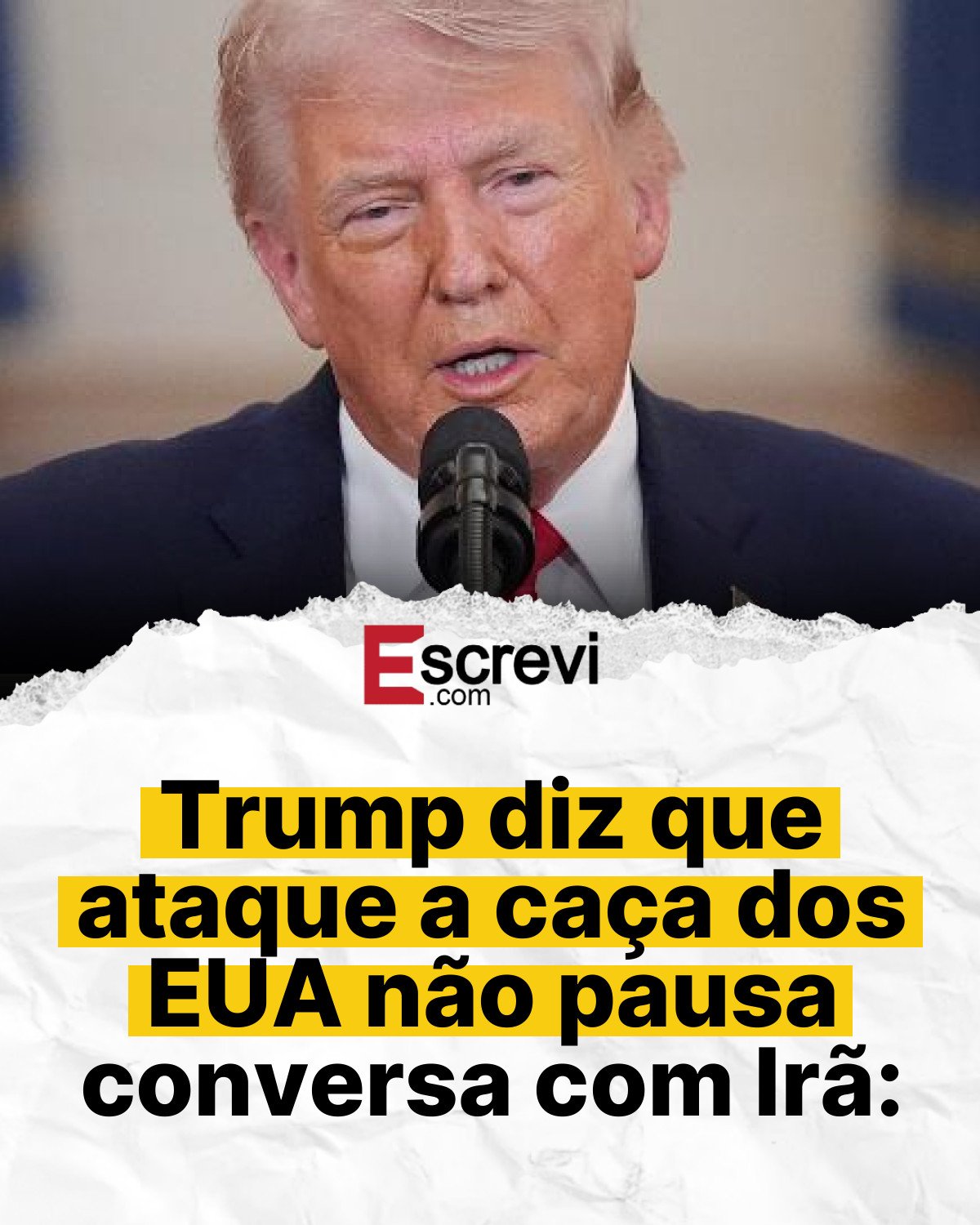 Trump diz que ataque a caça dos EUA não pausa conversa com Irã: card branco