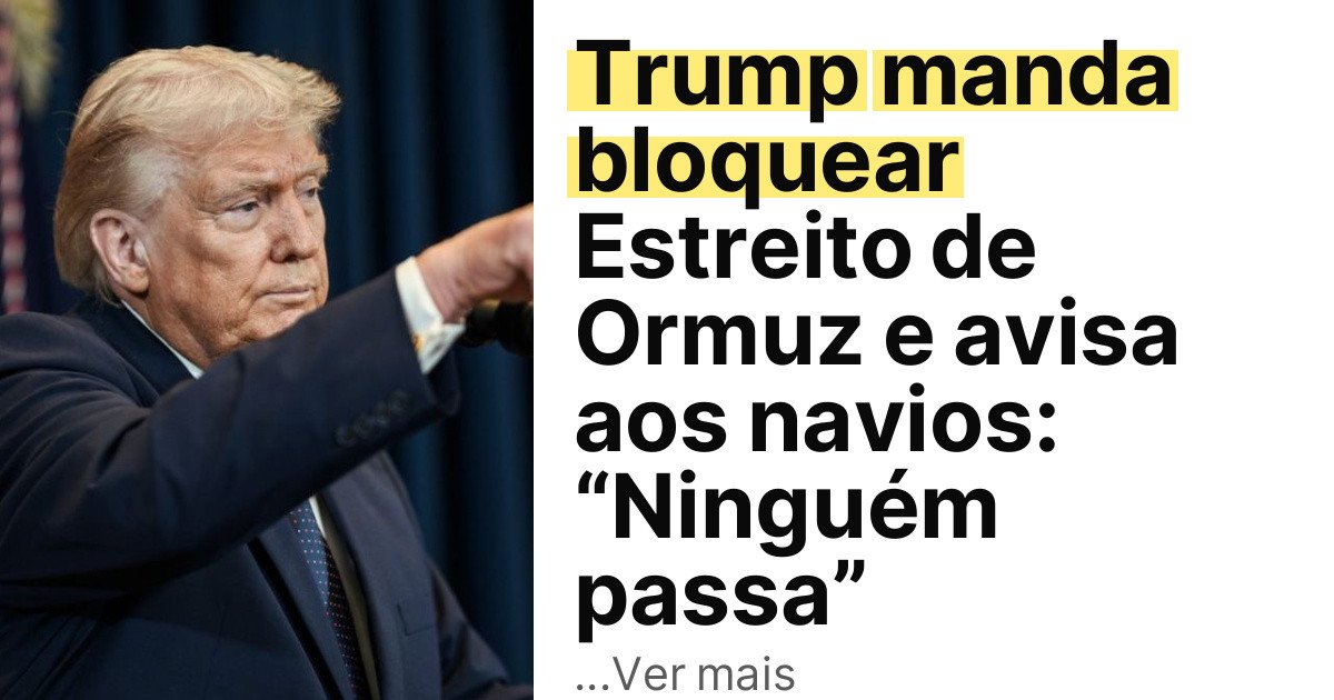 Trump manda bloquear Estreito de Ormuz e avisa aos navios: “Ninguém passa” imagem principal