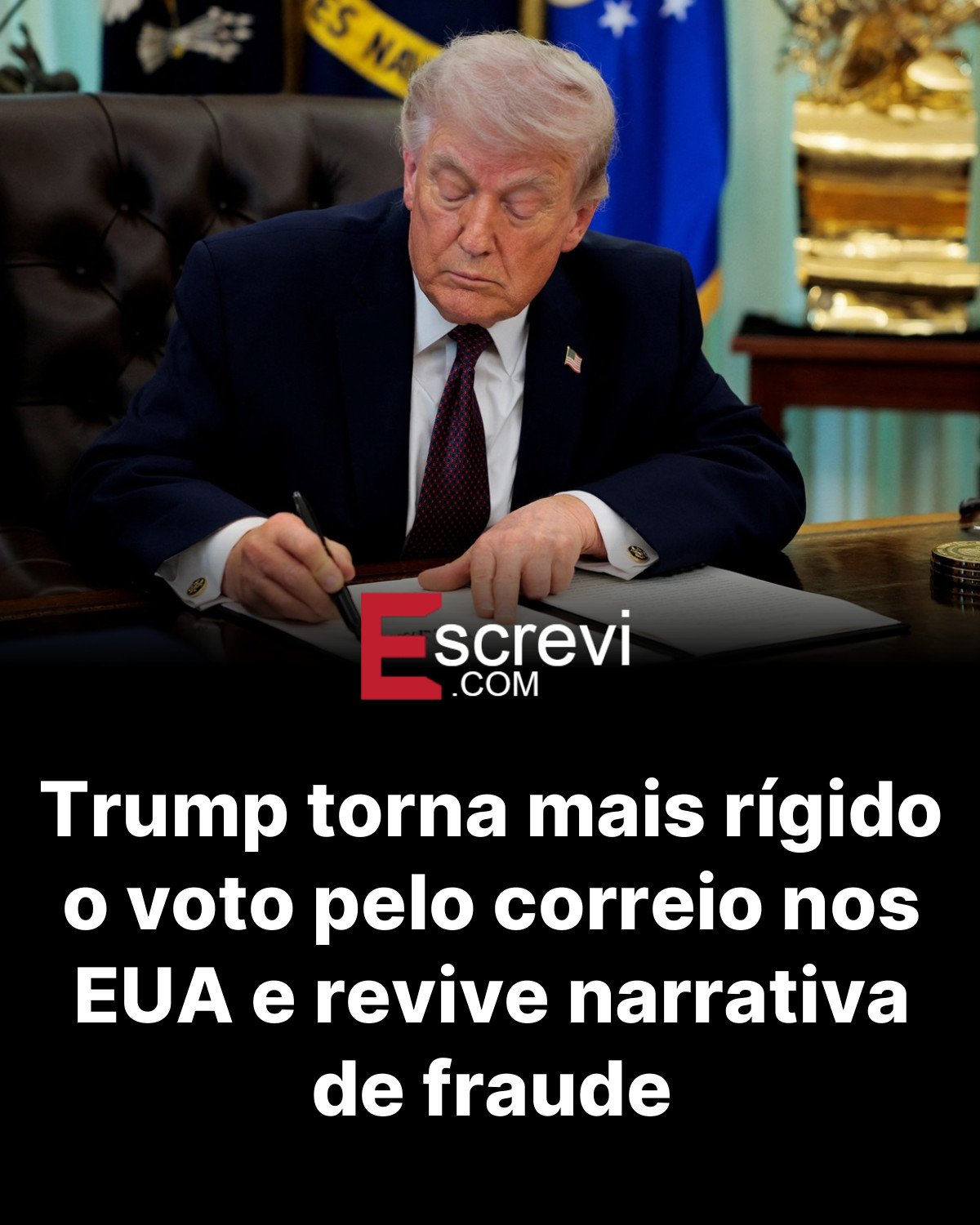 Trump torna mais rígido o voto pelo correio nos EUA e revive narrativa de fraude card preto