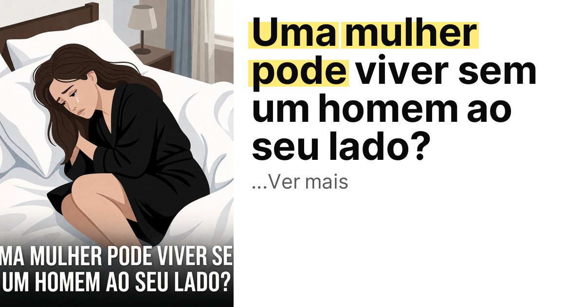 Uma mulher pode viver sem um homem ao seu lado? imagem principal