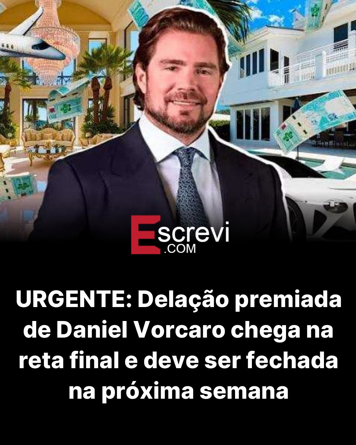 URGENTE: Delação premiada de Daniel Vorcaro chega na reta final e deve ser fechada na próxima semana card preto