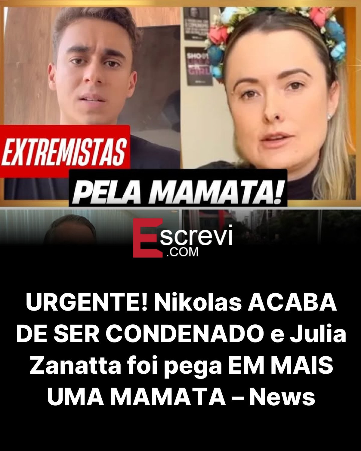 URGENTE! Nikolas ACABA DE SER CONDENADO e Julia Zanatta foi pega EM MAIS UMA MAMATA – News card preto