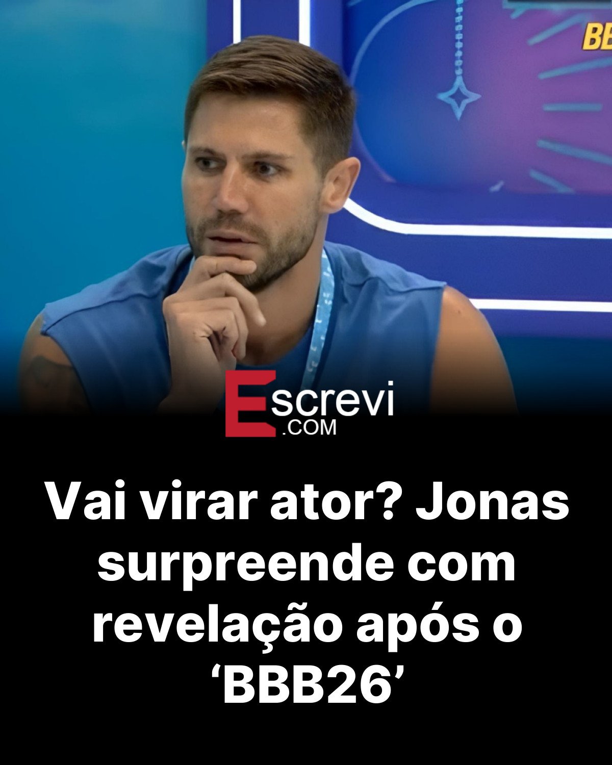 Vai virar ator? Jonas surpreende com revelação após o ‘BBB26’ card preto