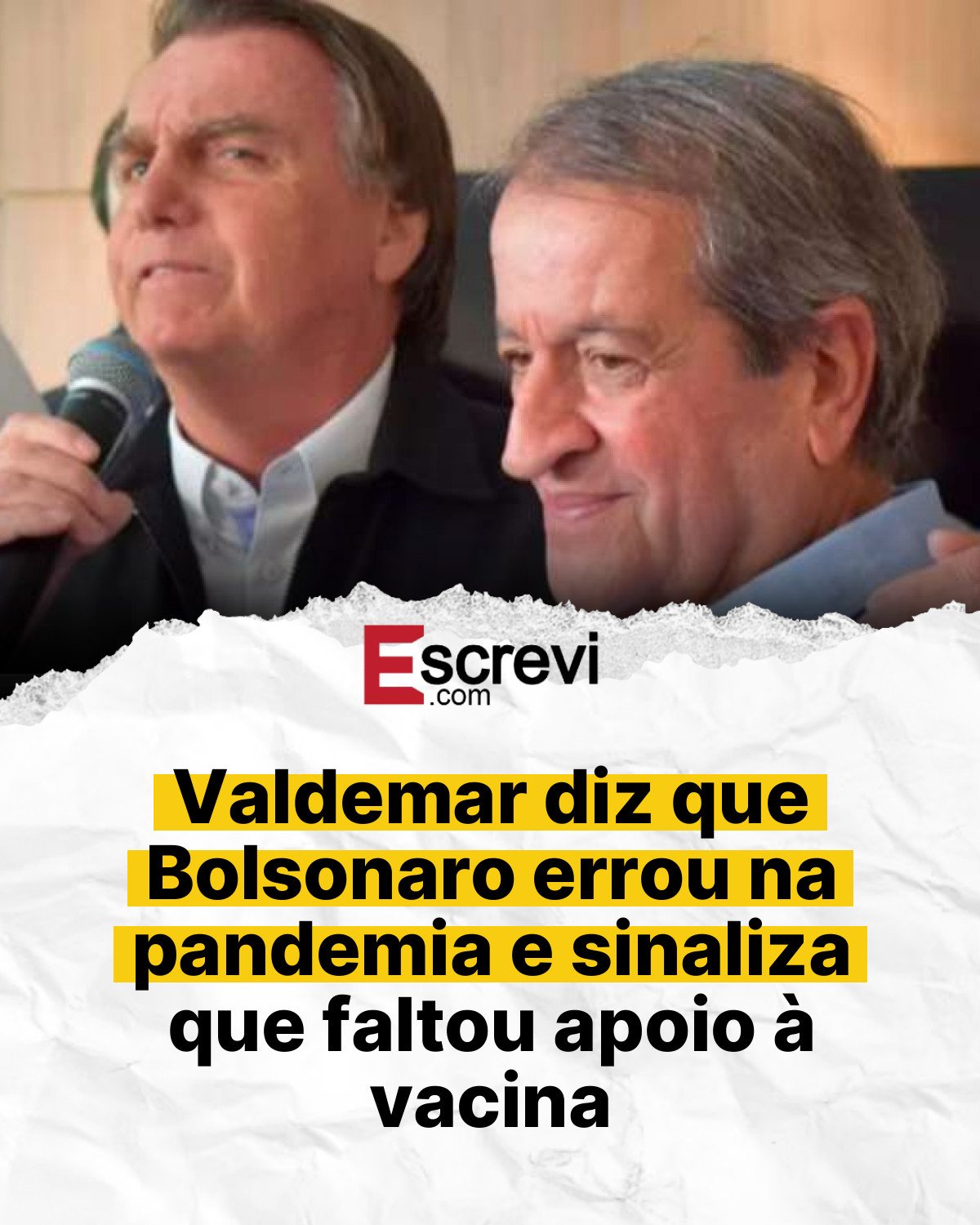 Valdemar diz que Bolsonaro errou na pandemia e sinaliza que faltou apoio à vacina card branco