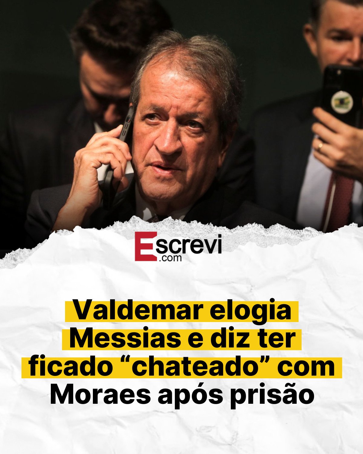 Valdemar elogia Messias e diz ter ficado “chateado” com Moraes após prisão card branco
