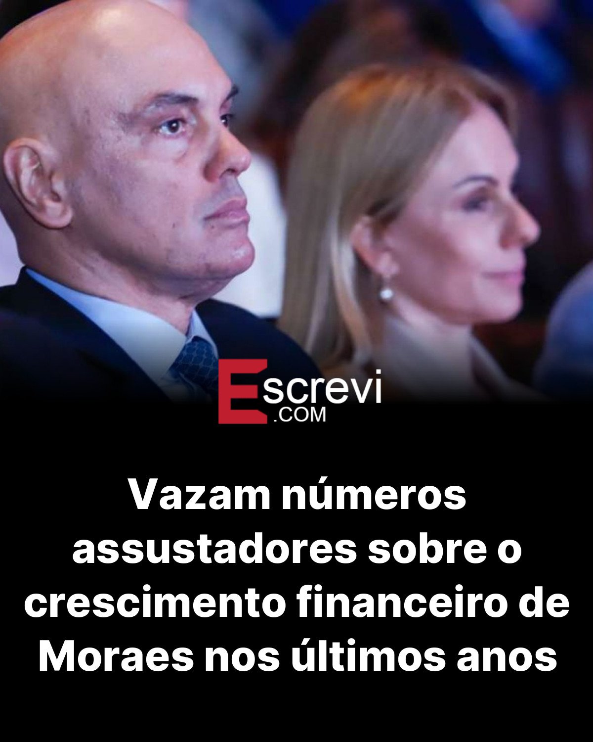 Vazam números assustadores sobre o crescimento financeiro de Moraes nos últimos anos card preto