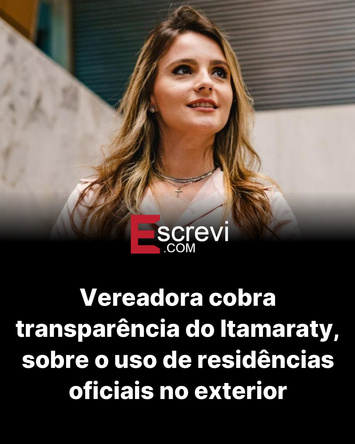 Vereadora cobra transparência do Itamaraty, sobre o uso de residências oficiais no exterior card preto
