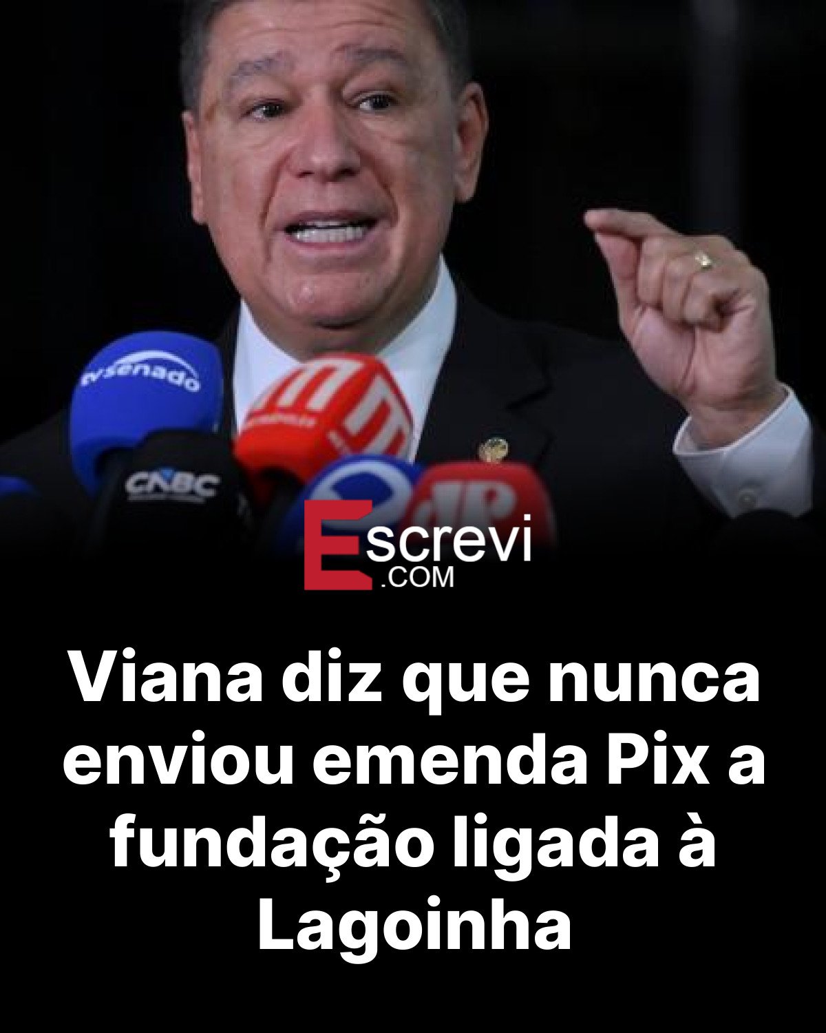 Viana diz que nunca enviou emenda Pix a fundação ligada à Lagoinha card preto