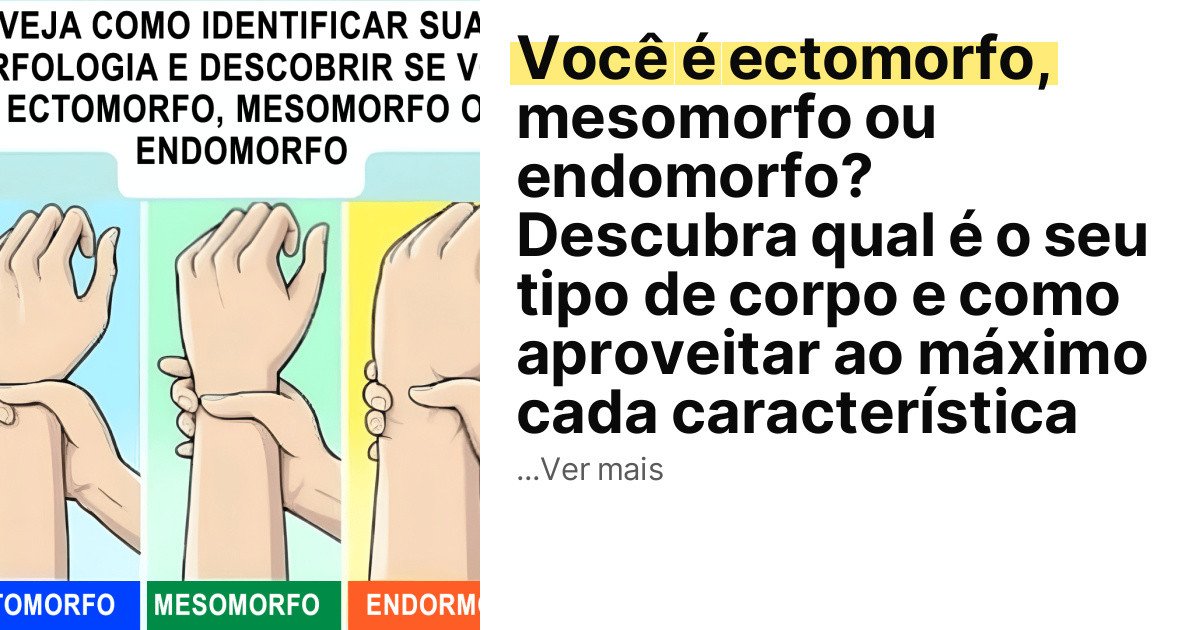 Você é ectomorfo, mesomorfo ou endomorfo? Descubra qual é o seu tipo de corpo e como aproveitar ao máximo cada característica imagem principal
