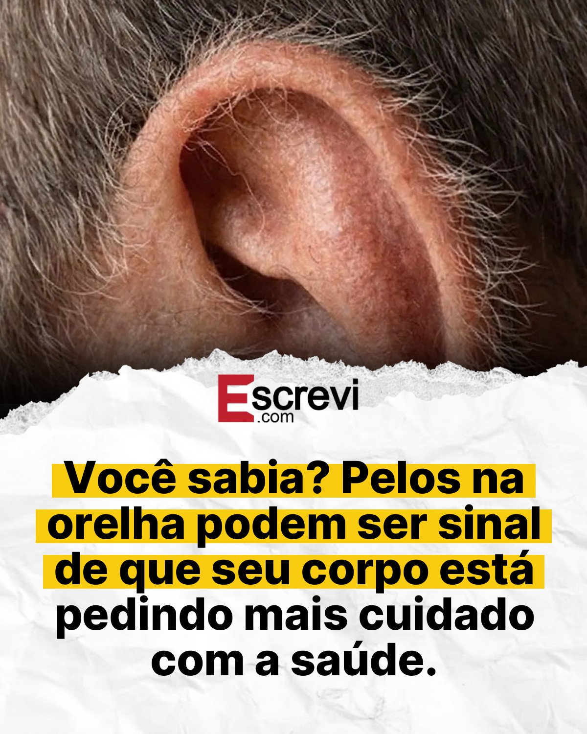 Você sabia? Pelos na orelha podem ser sinal de que seu corpo está pedindo mais cuidado com a saúde. card branco