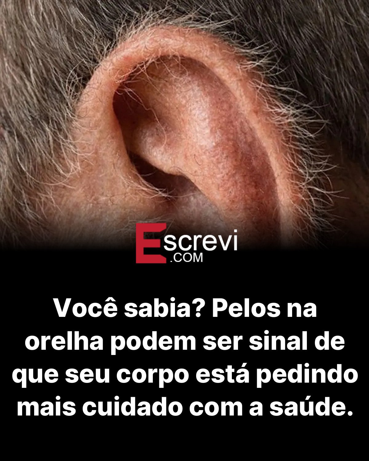 Você sabia? Pelos na orelha podem ser sinal de que seu corpo está pedindo mais cuidado com a saúde. card preto