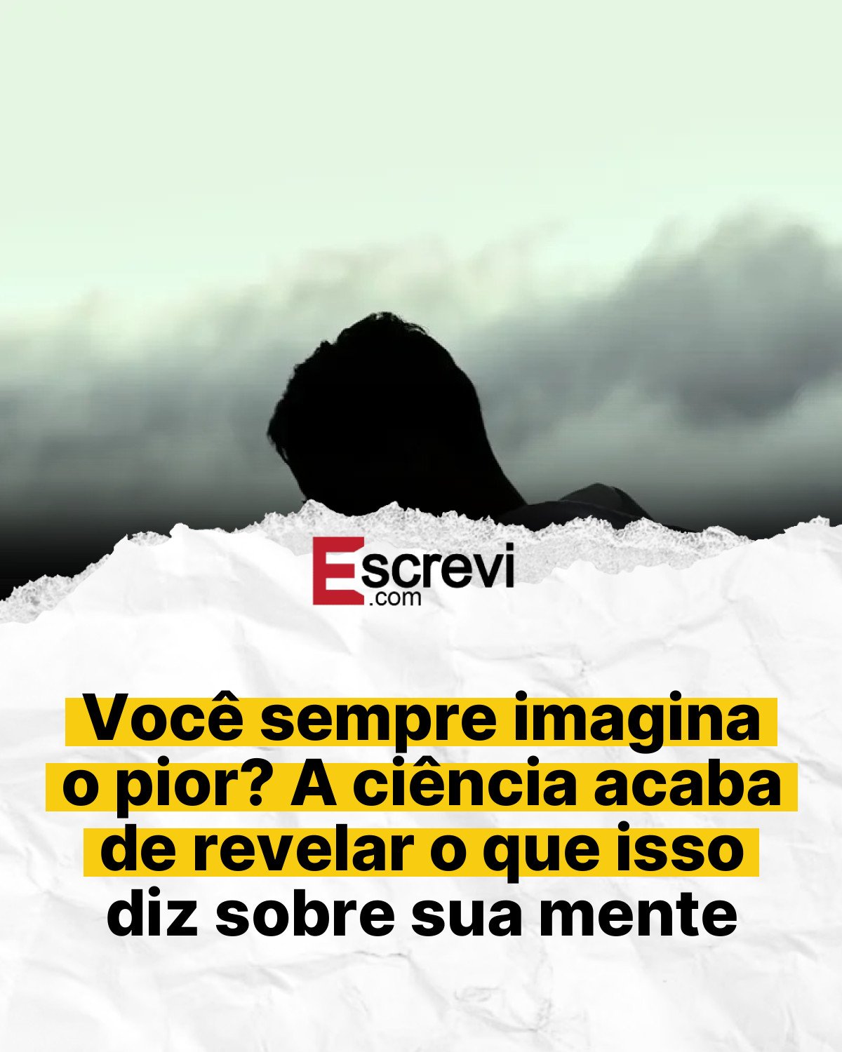 Você sempre imagina o pior? A ciência acaba de revelar o que isso diz sobre sua mente card branco