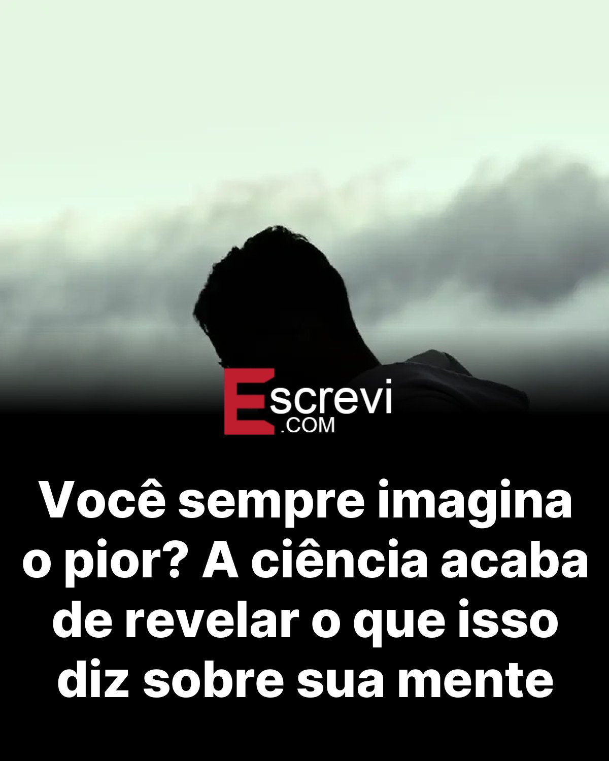 Você sempre imagina o pior? A ciência acaba de revelar o que isso diz sobre sua mente card preto